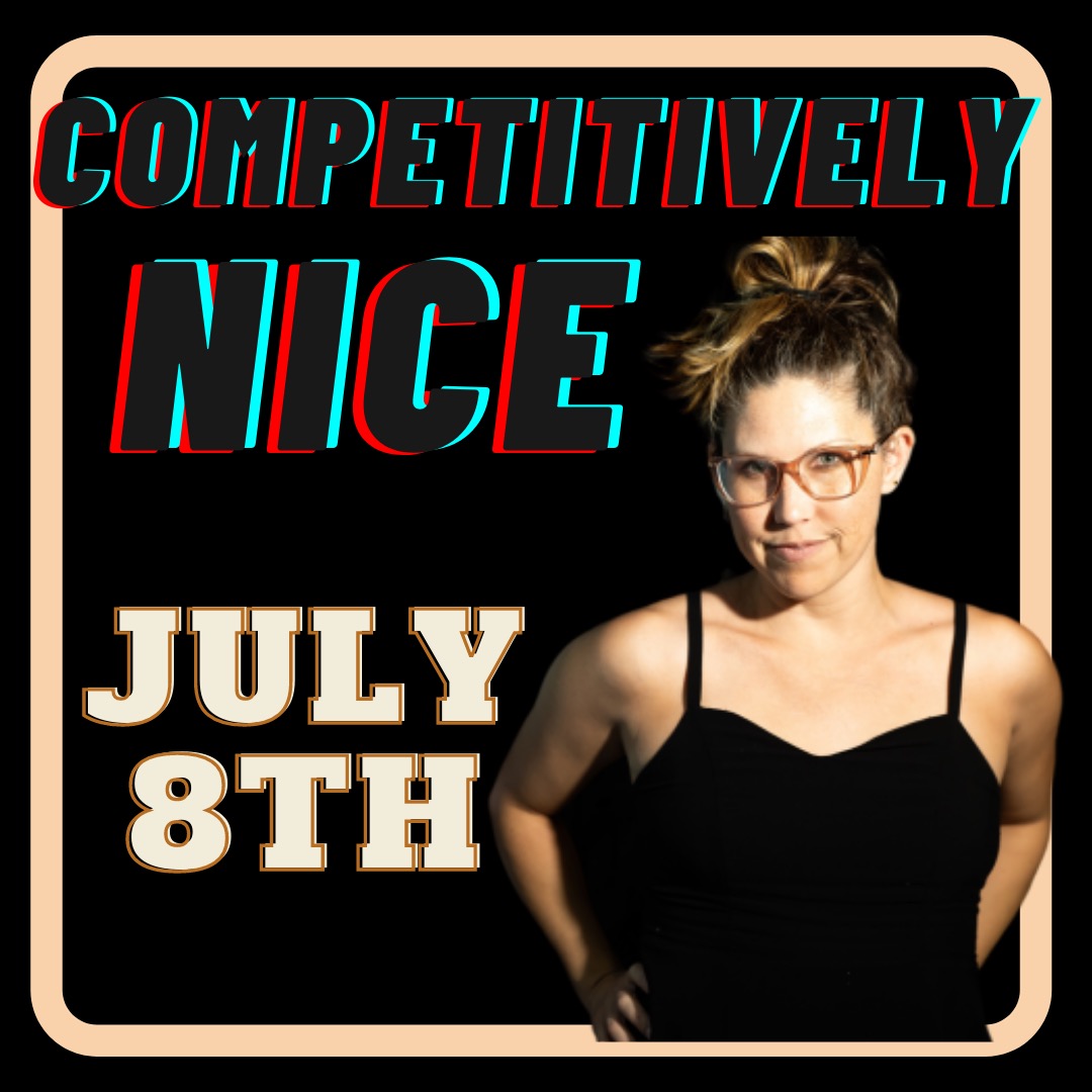 Competitively Nice, Standup Showcase, Fanatic Salon COmedy Club