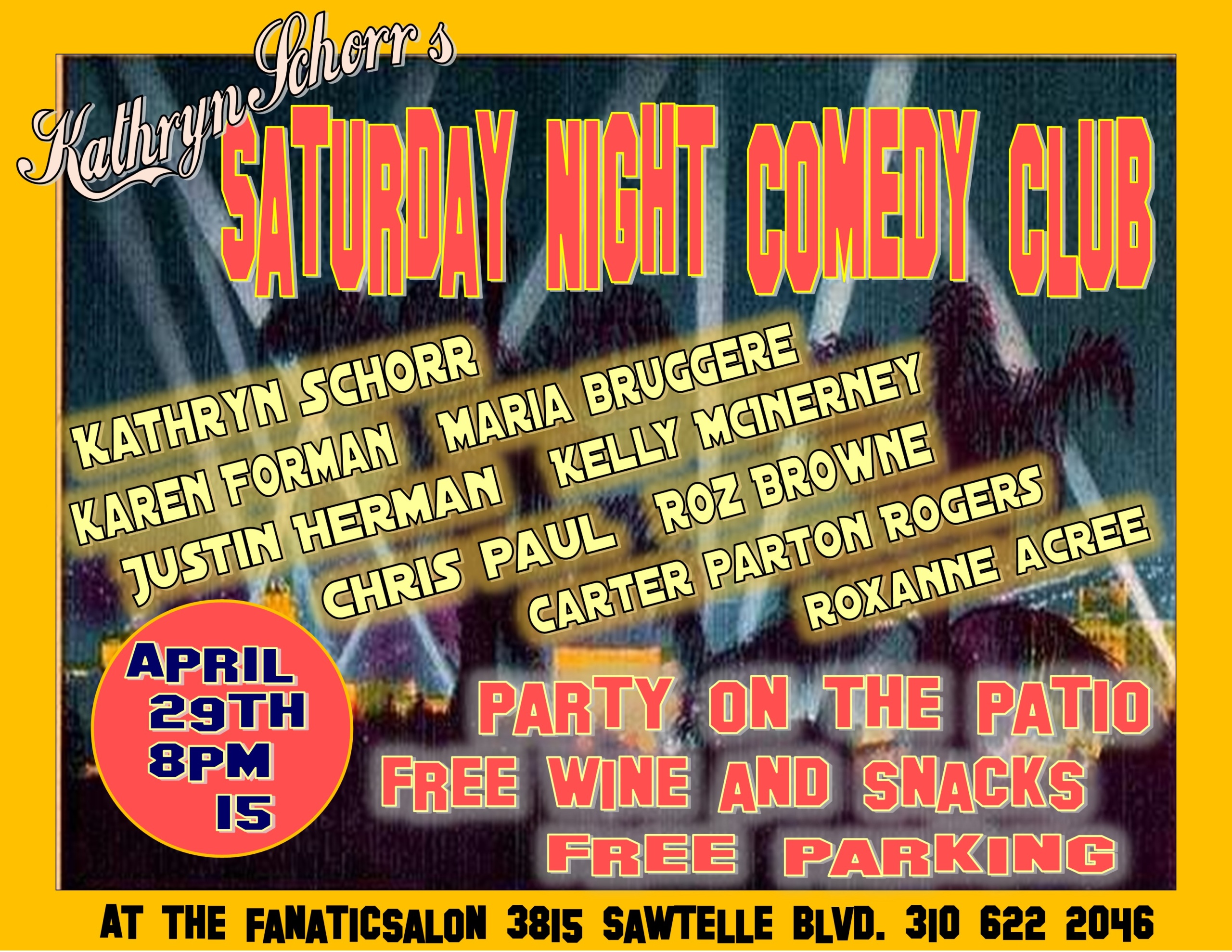 Kathryn Schorr Saturday Night Comedy Club, fanatic salon, culver city