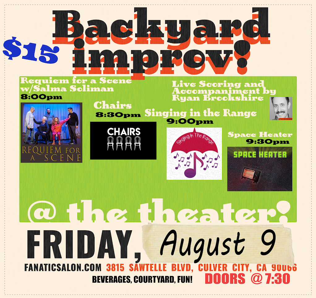 backyard improv, culver city, fanatic salon