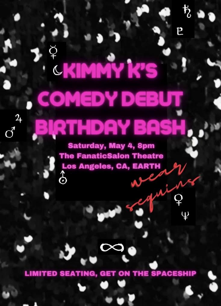 Kimmy K's birthday comedy bash, fanatic salon