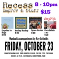 Recess Improv & Stuff